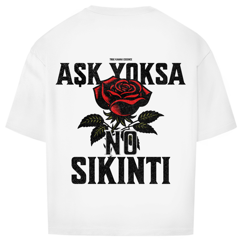 Oversize T-Shirt Ask yoksa no sikinti