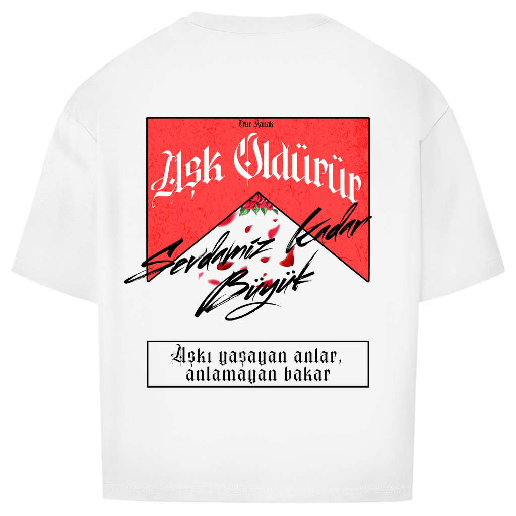 Oversize T-Shirt Ask Öldürür