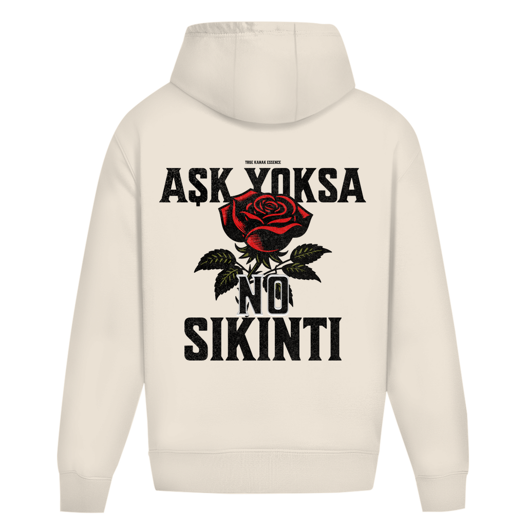 ASK YOKSA NO SIKINTI - OVERSIZED HOODIE